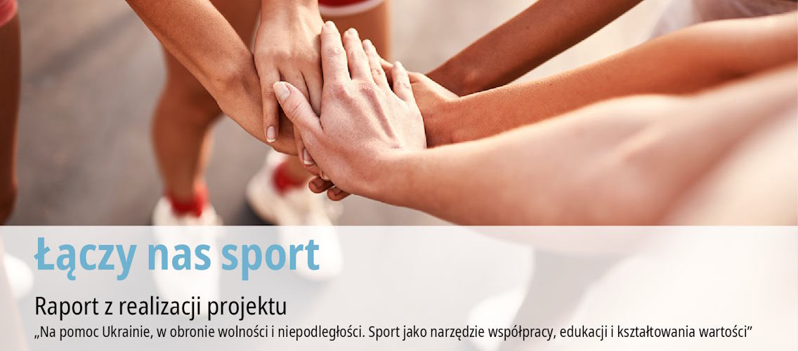 ŁĄCZY NAS SPORT – raport